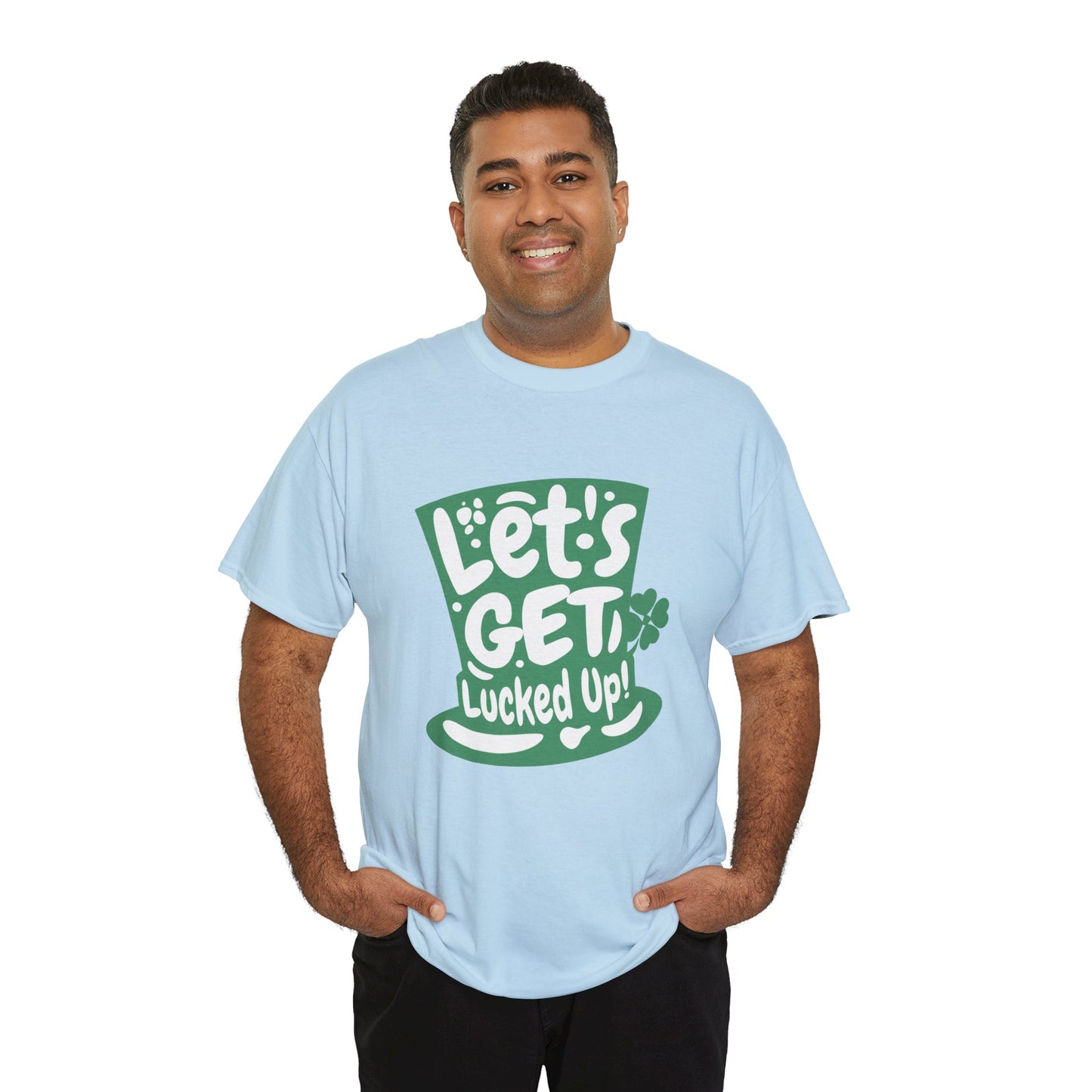 Let's get lucked up (Gildan · 5000) Unisex Heavy Cotton Tee