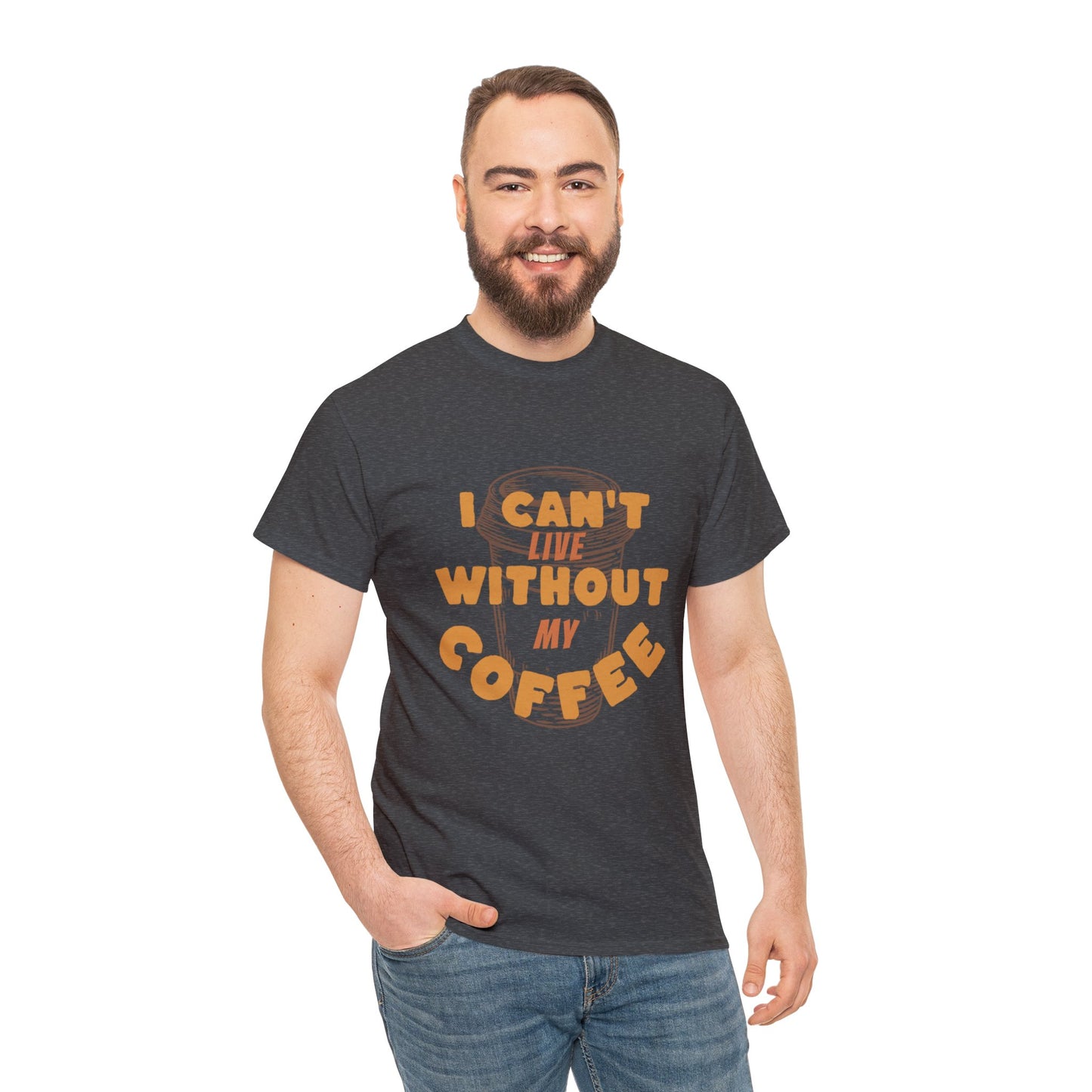 I can't live without my coffee for Adults (Gildan · 5000) Unisex Heavy Cotton Tee