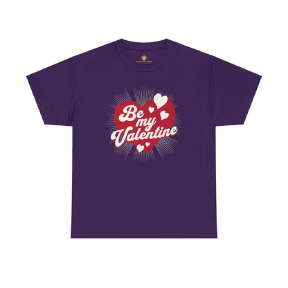 Be My Valentine (Gildan · 5000) Unisex Heavy Cotton Tee