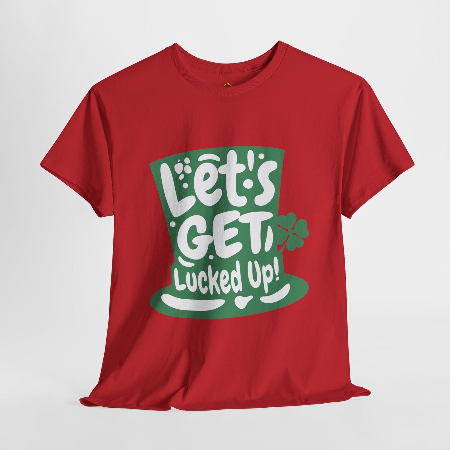 Let's get lucked up (Gildan · 5000) Unisex Heavy Cotton Tee