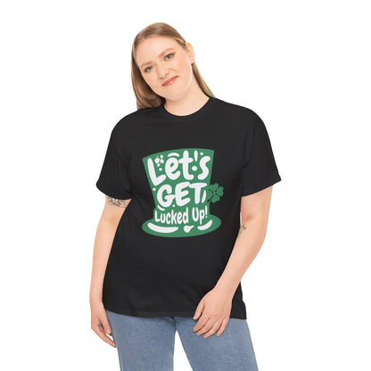 Let's get lucked up (Gildan · 5000) Unisex Heavy Cotton Tee