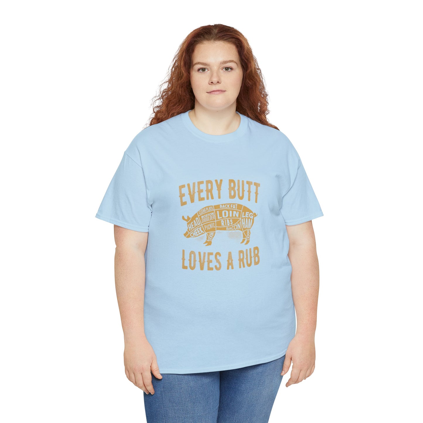 Every butt loves a rub 1 (Gildan · 5000) Unisex Heavy Cotton Tee