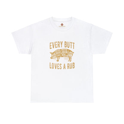 Every butt loves a rub 1 (Gildan · 5000) Unisex Heavy Cotton Tee