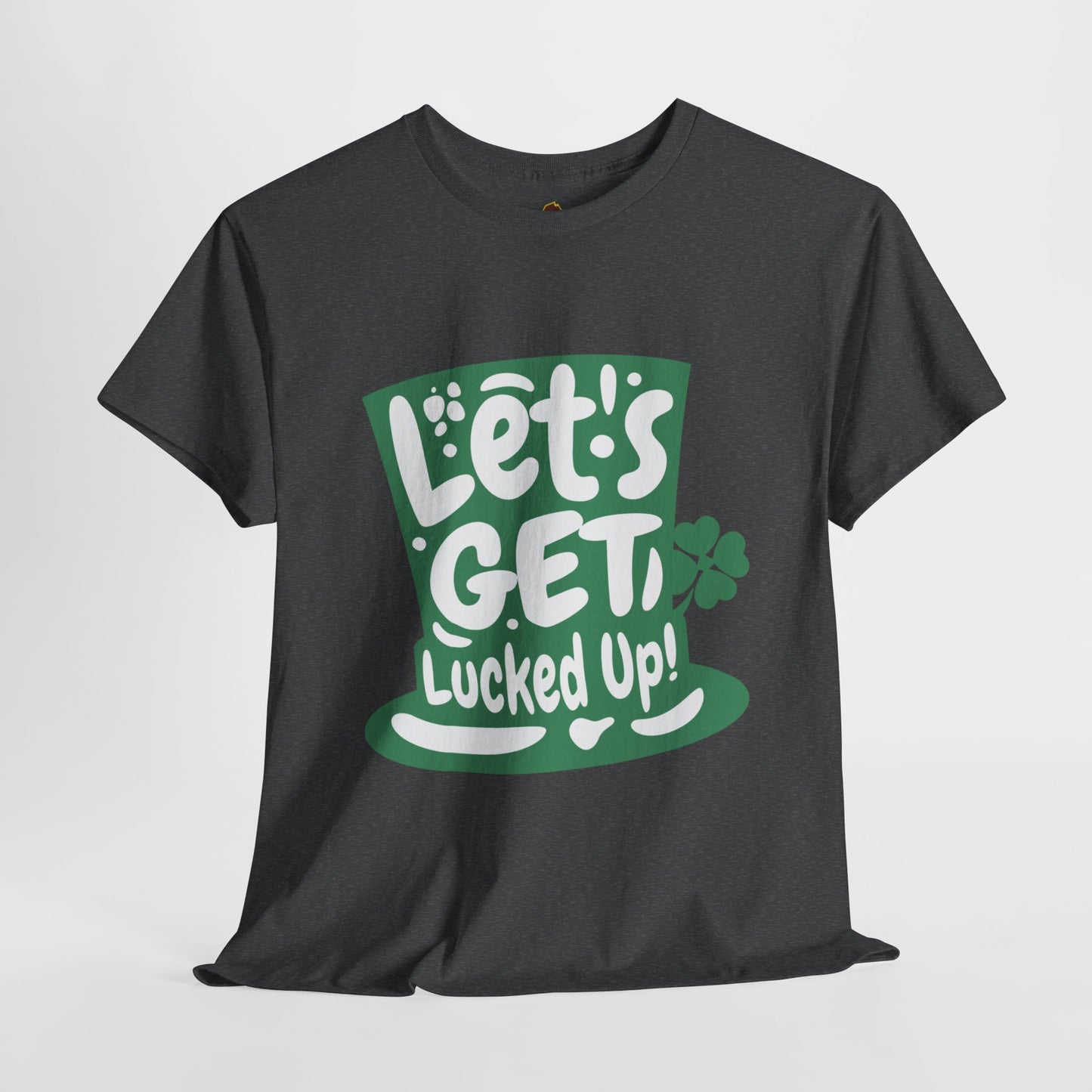 Let's get lucked up (Gildan · 5000) Unisex Heavy Cotton Tee