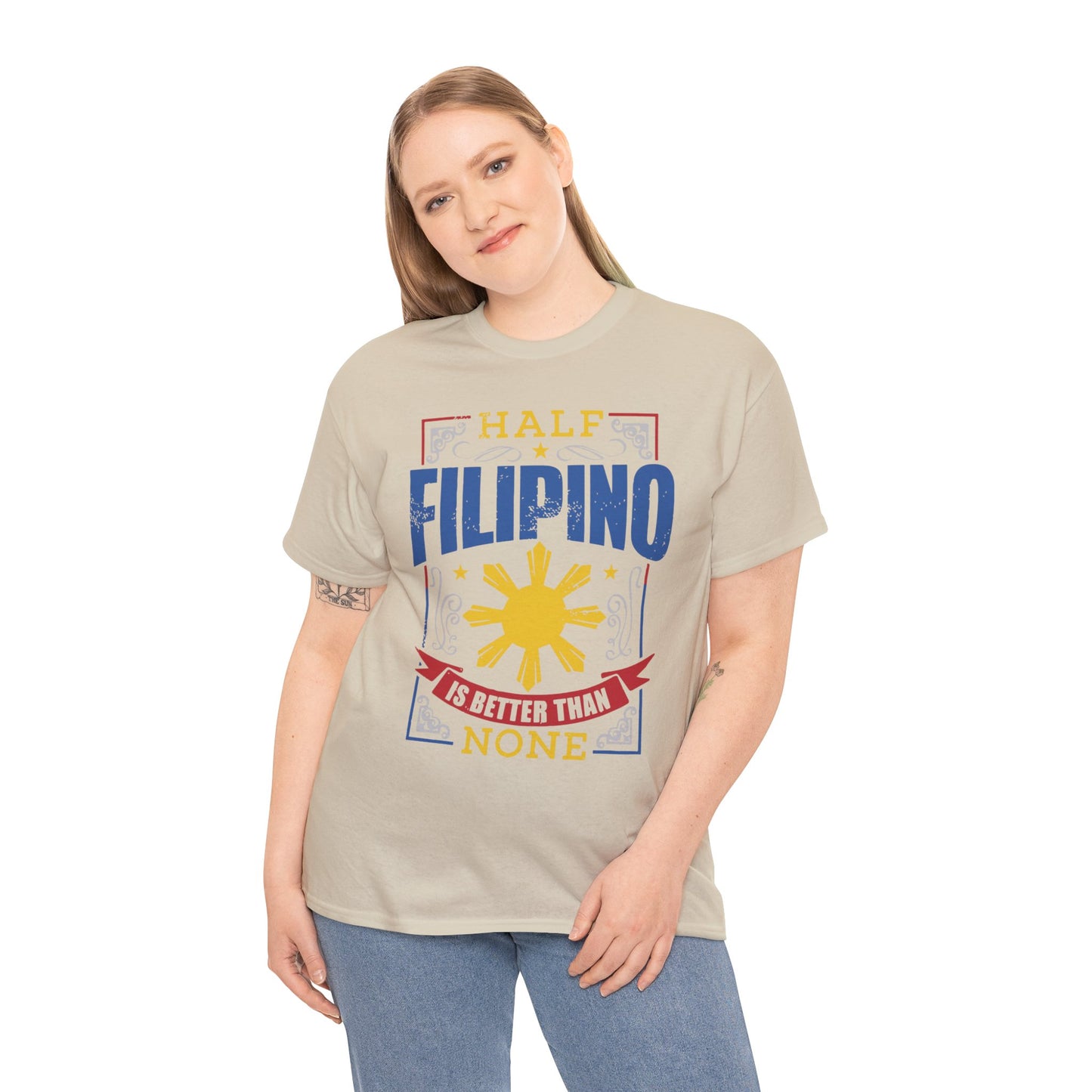 Half Filipino is better than none (Gildan · 5000) Unisex Heavy Cotton Tee