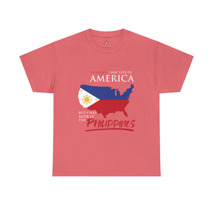 I may live in America but I was made in the Philippines (Gildan · 5000) Unisex Heavy Cotton Tee