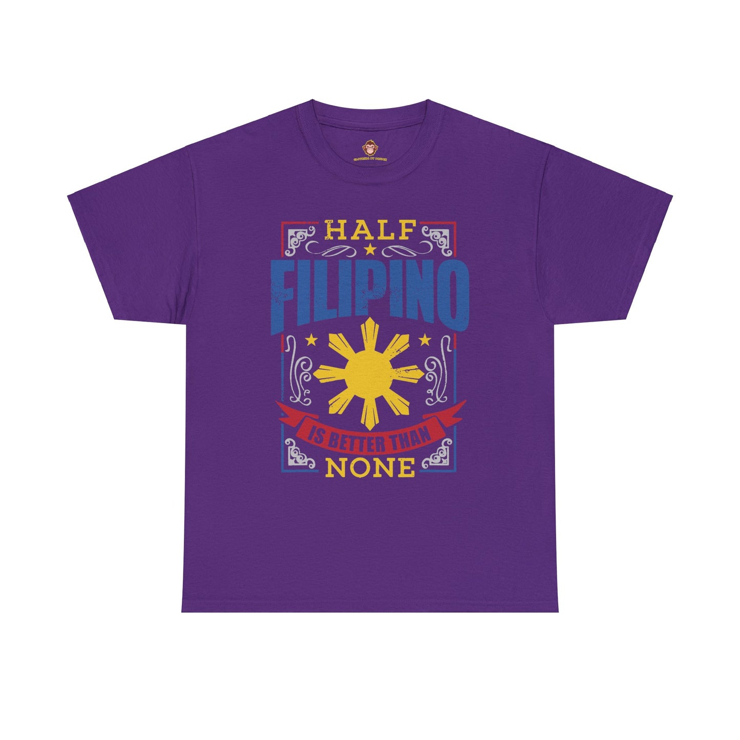 Half Filipino is better than none (Gildan · 5000) Unisex Heavy Cotton Tee