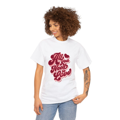 All you need is love (Gildan · 5000) Unisex Heavy Cotton Tee